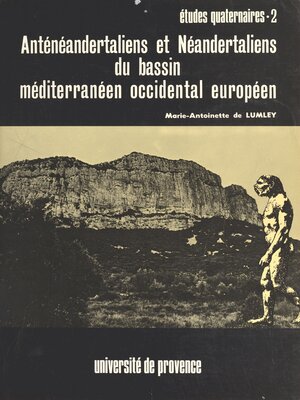 cover image of Anténéandertaliens et Néandertaliens du bassin méditerranéen occidental européen